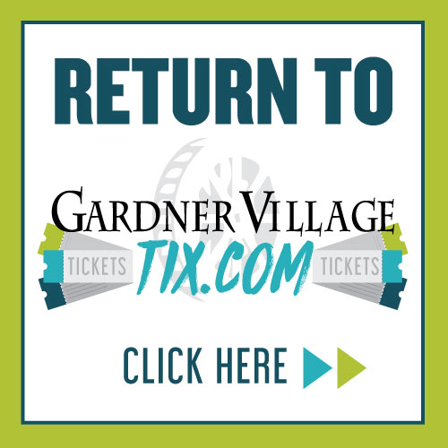 Gardner Village Tix